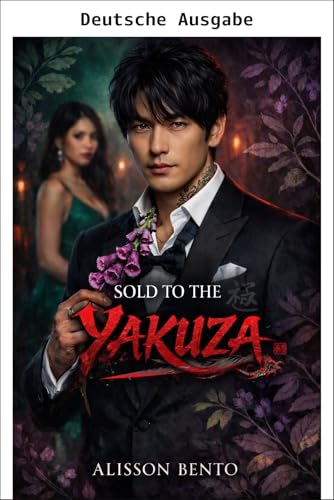 Verkauft an die Yakuza (Der Preis des Syndikats)