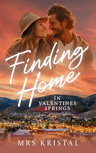 Finding Home in Valentines Springs: Eine Single Mom Smalltown Romance (Valentines Springs (Small Town Reihe) 1)