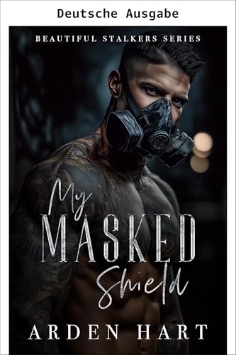 Mein maskierter Beschützer (Schöne Stalker 4)
