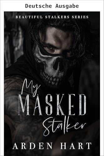 Mein maskierter Stalker (Schöne Stalker 1)