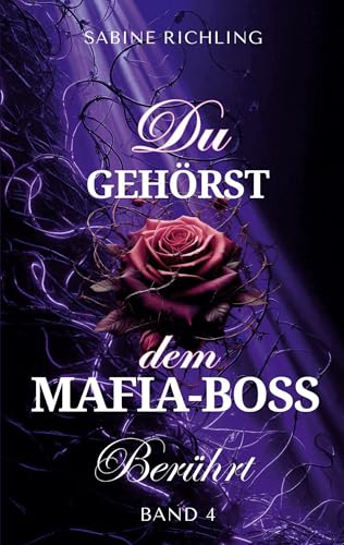 Du gehörst dem Mafia-Boss: Berührt