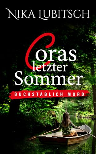 Coras letzter Sommer: Buchstäblich Mord