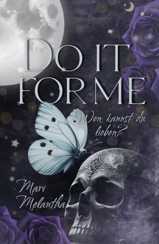 Do It For Me: Wen kannst du lieben? (Nephthys Sagas 1)