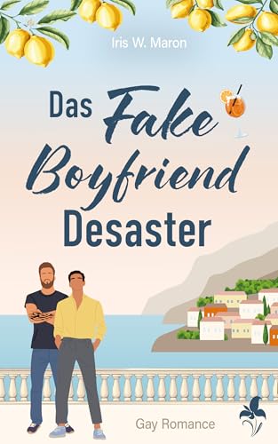 Das Fake-Boyfriend-Desaster: (Gay Romance)