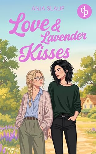 Love & Lavender Kisses | Der Sapphic Liebesroman in einer cosy Kleinstadt (Lavender Grove Hearts 2)