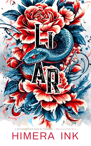 Liar: A Second Chance Dark MC Romance (Iron Vultures MC 2)