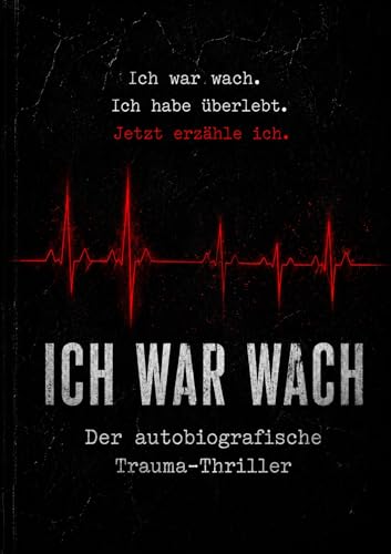 Ich war wach