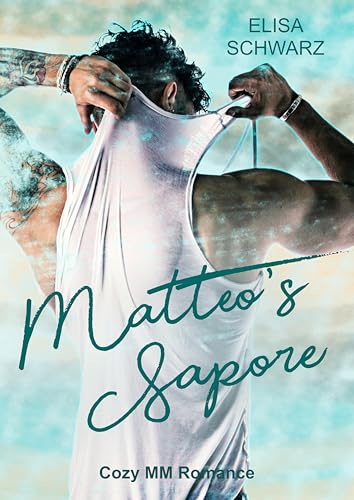 Matteo's Sapore: Cozy MM Romance