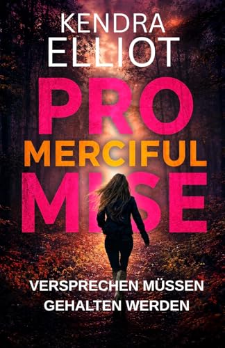 Merciful Promise -Versprechen Müssen Gehalten Werden: Band 6 der amerikanischen Thriller-Reihe (Die Mercy Kilpatrick Serie)