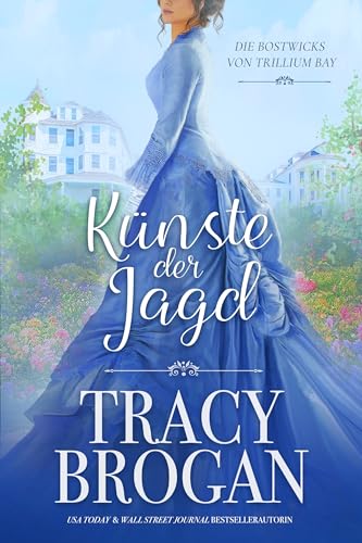 Künste der Jagd (Die Bostwicks von Trillium Bay 1)
