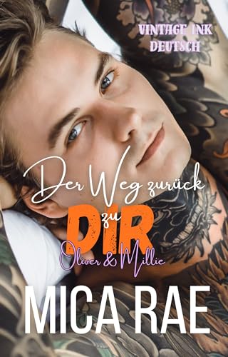 Der Weg zurück zu dir Oliver & Millie (Vintage Ink Deutsch 1)