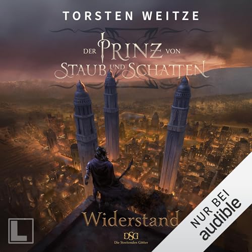 Widerstand: Die Streitenden Götter, Band 7 / Der Prinz von Staub und Schatten, Band 2