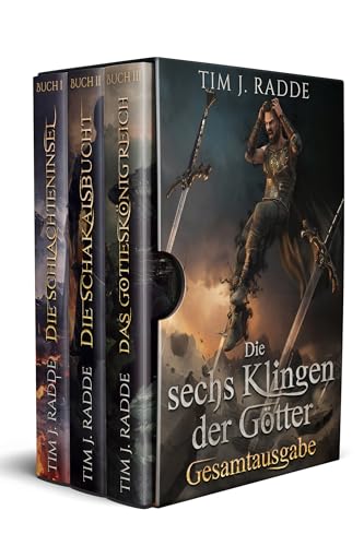 Die sechs Klingen der Götter: Die komplette epische Fantasy-Trilogie (über 1500 Seiten & exklusive Bonusgeschichten)
