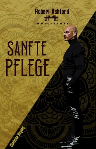 Sanfte Pflege (Robert Ashford ermittelt)