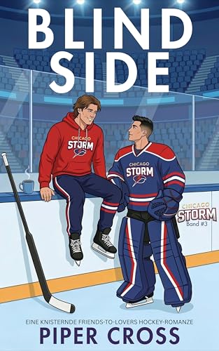 Blind Side: Eine knisternde Friends-to-Lovers Hockey-Romanze (Chicago Storm (Eine MM Hockey Romance Reihe) 3)