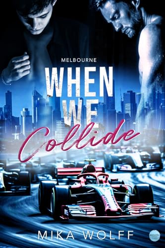 When we collide: Melbourne (When we collide – MM Sports Romance 2)