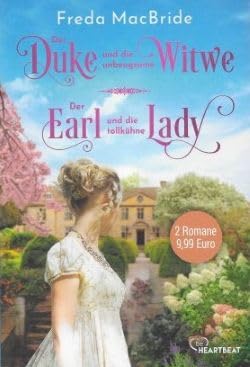 Der Duke und die unbeugsame Witwe / Der Earl und die tollkühne Lady. 2 Romane in einem Band