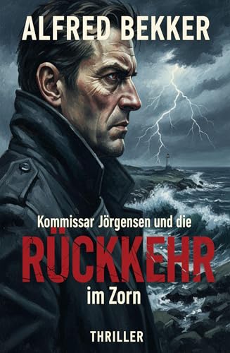 Kommissar Jörgensen und die Rückkehr im Zorn: Thriller