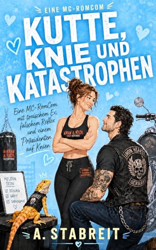Kutte, Knie und Katastrophen: Eine MC-RomCom mit toxischem Ex, falschem Reflex und einem Präsidenten auf Knien