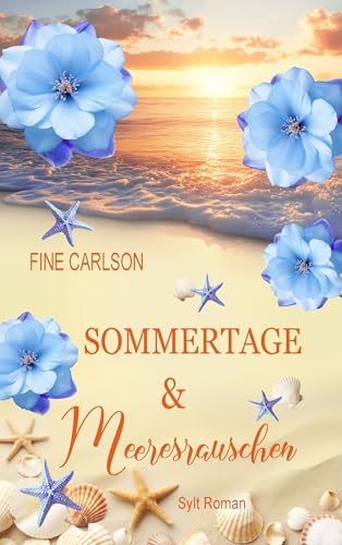 Sommertage & Meeresrauschen: Sylt Roman (Strandliebe 1)