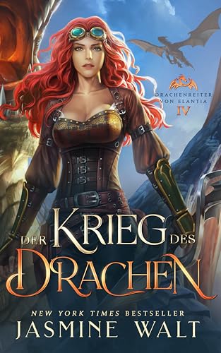DER KRIEG DES DRACHEN (DRACHENREITER VON ELANTIA 4)