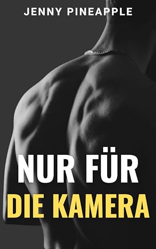 Nur für die Kamera: MM Spicy Romance Novella (Deutsche Ausgabe) (Feuerwache 13 4)