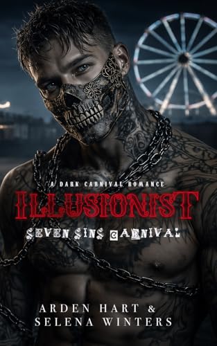 Illusionist: A Dark Carnival Romance (Seven Sins Carnival, Band 2)