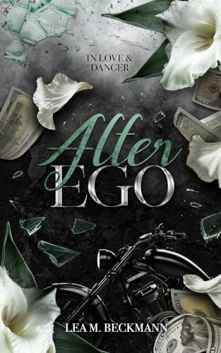 Alter Ego: Eine MM College x Streetgang Romance (In Love & Danger, Buch 1)