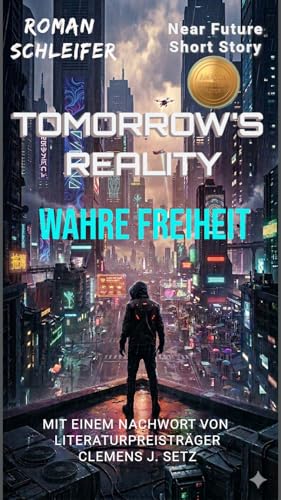 Wahre Freiheit (Tomorrow's Reality 5)