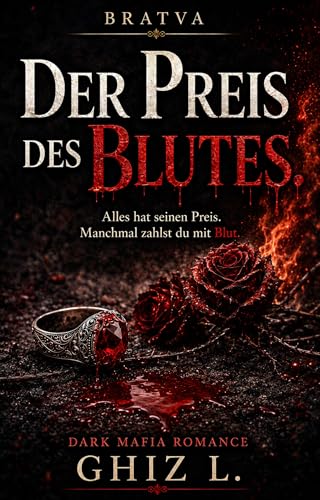 DER PREIS DES BLUTES: Alles hat seinen Preis. Manchmal bezahlt man teuer.- Bratva