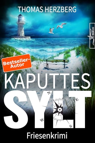 Kaputtes Sylt: Küstenkrimi - Nordseekrimi (Hannah Lambert ermittelt - Friesenkrimi-Reihe 15)