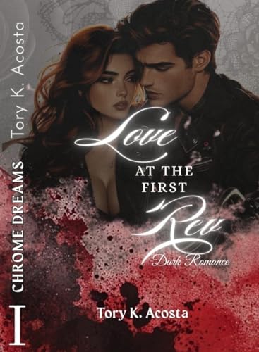 Love at the first Rev (Chrome Dreams 2)