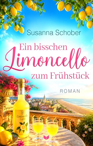 Ein bisschen Limoncello, mit Liebe garniert und Herz serviert (Ein bisschen Liebe 1)