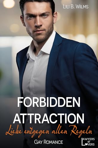 Forbidden Attraction: Liebe entgegen aller Regeln