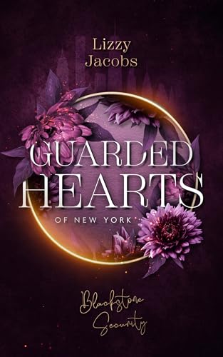 Guarded Hearts of New York: Blackstone Security (Bodyguard Romance)