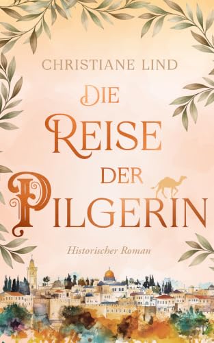 Die Reise der Pilgerin: Die Pilgerin-Saga 1