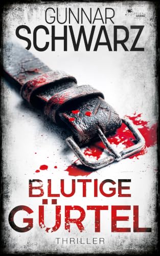 Blutige Gürtel (Winkler & Fischer - Thriller 3)