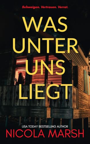 Was Unter Uns Liegt: Ein packender psychothriller